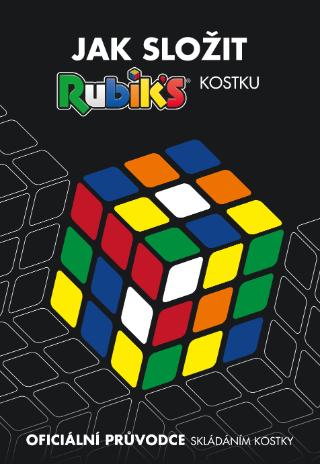 Kniha : Rubik's - Jak složit kostku - Oficiální průvodce skládáním kostky - 1. vydanie