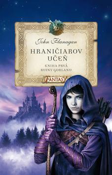 Kniha: Hraničiarov učeň 1: Ruiny Gorlanu - John Flanagan