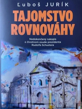 Kniha: Tajomstvo rovnováhy - 1. vydanie - Ľuboš Jurík