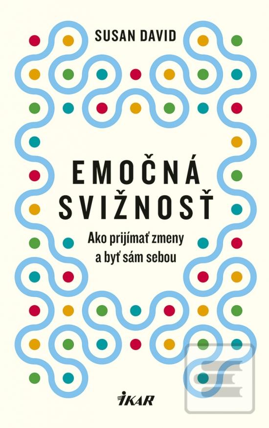 Emočná svižnosť: Ako pri… (Dr. Susan David)
