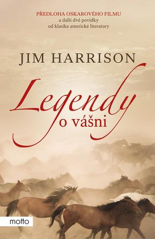 Kniha: Legendy o vášni - 2. vydanie - Jim Harrison