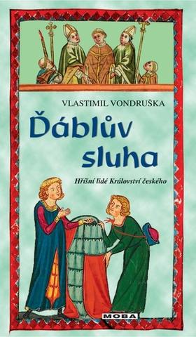 Kniha: Ďáblův sluha - Hříšní lidé Království českého - 2. vydanie - Vlastimil Vondruška