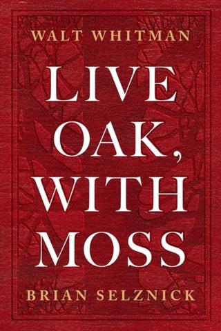 Kniha: Live Oak, with Moss - Walt Whitman