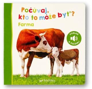 Kniha: Počúvaj, čo to môže byť? Farma - 1. vydanie