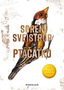 Kniha: Ptáčátko - Soren Sveistrup