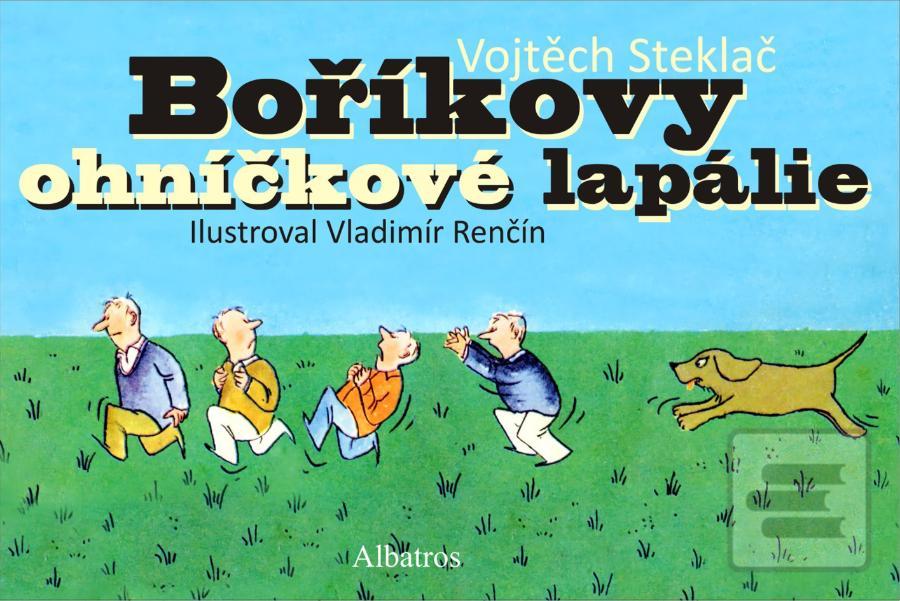 Kniha: Boříkovy ohníčkové lapálie - 1. vydanie - Vojtěch Steklač