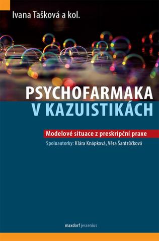 Kniha: Psychofarmaka v kazuistikách - Modelové situace z preskripční praxe - 1. vydanie - Ivana Tašková