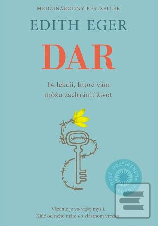 Kniha: Dar - 14 lekcií, ktoré vám môžu zachrániť život (rozšírené vydanie) - Edith Eger; Esmé Schwall Weigand