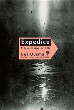 Kniha: Expedice - Můj milostný příběh - Bea Uusma