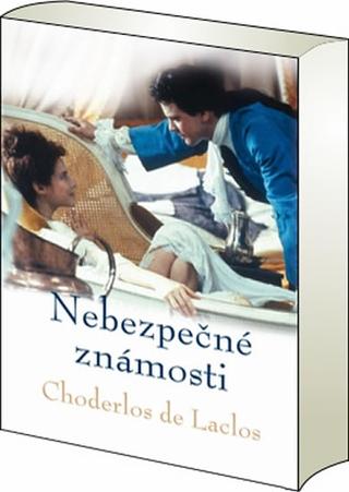Kniha: Nebezpečné známosti - 2. vydanie - Choderlos De Laclos