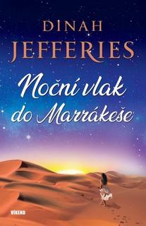 Kniha: Noční vlak do Marrákeše - Dinah Jefferies