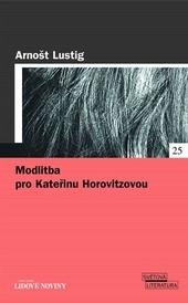 Kniha: Motlitba pro K.Hotovitzovou- LN - Arnošt Lustig
