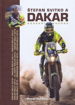 Kniha: Štefan Svitko a Dakar - Peter Haršáni