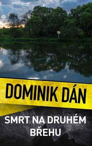 Kniha: Smrt na druhém břehu - 2. vydanie - Dominik Dán
