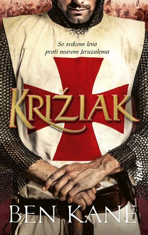 Kniha: Križiak - 1. vydanie - Ben Kane