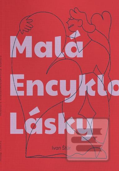 Kniha: Malá Encyklopédia Lásky - Ivan Štúr