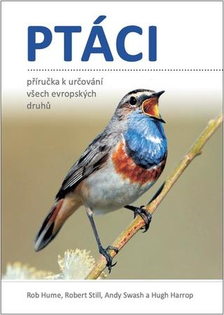 Kniha: Ptáci - Příručka k určování všech evropských druhů - 1. vydanie - Rob Hume