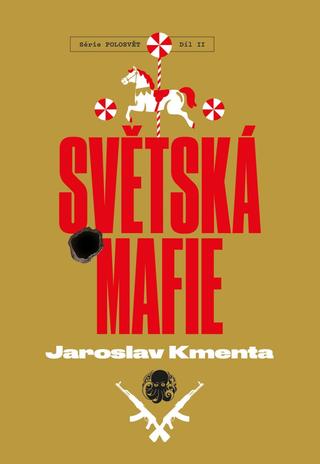 Kniha: Světská mafie - 1. vydanie - Jaroslav Kmenta