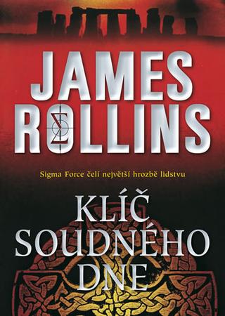 Kniha: Klíč soudného dne - 2. vydanie - James Rollins