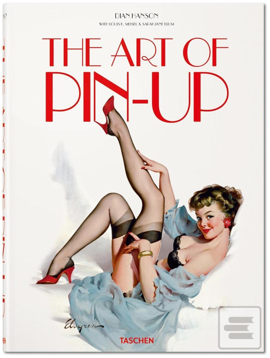 XL The Art of Pin up (Sarahjane Blum;Louis K. Meisel)