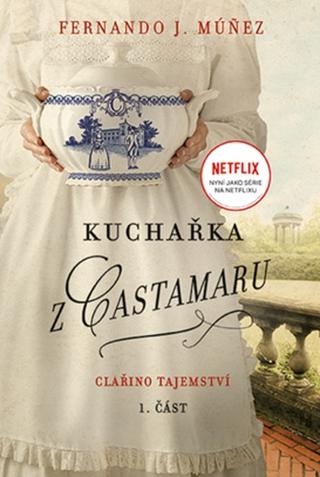 Kniha: Kuchařka z Castamaru 1: Clařino tajemství - 1. vydanie - Fernando J. Múnez