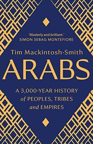 Kniha : Arabs: A 3,000-Year History of Peoples, Tribes and Empires
