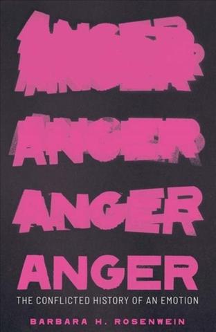 Kniha: Anger: The Conflicted History of an Emotion
