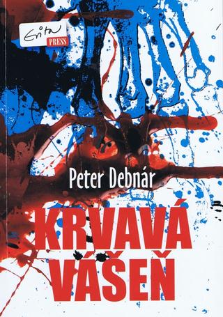 Kniha: Krvavá vášeň - Peter Debnár