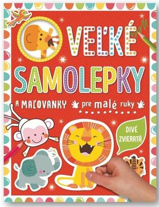 Doplnk. tovar: Velké samolepky a omalovánky pre malé ruky Divé zvieratá - 1. vydanie