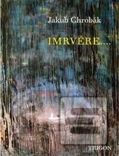 Kniha: Imrvére.... - Jakub Chrobák