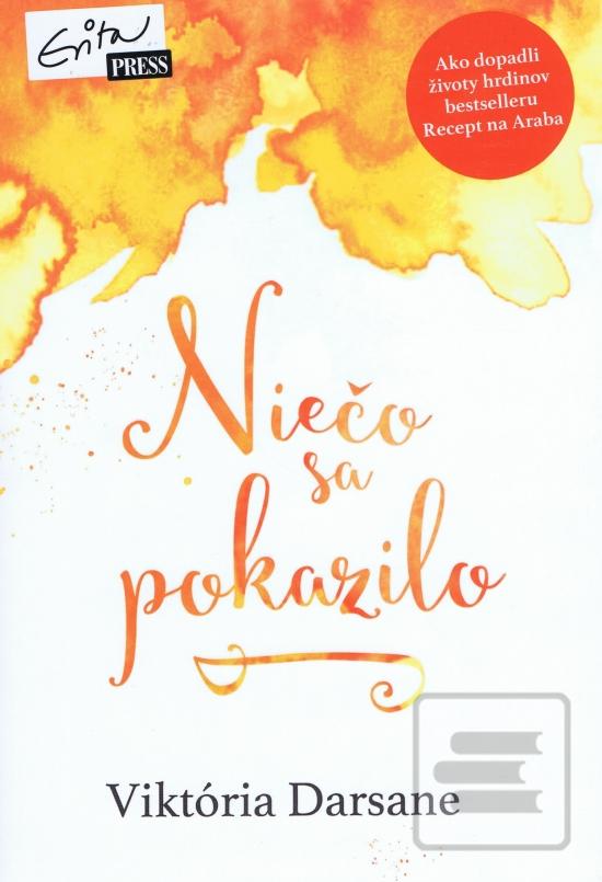 Kniha: Niečo sa pokazilo - Viktória Darsane