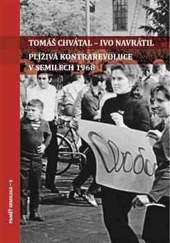 Kniha: Plíživá kontrarevoluce v Semilech 1968 - Ivo Navrátil