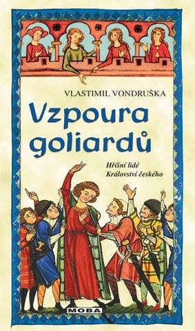 Kniha: Vzpoura goliardů - Hříšní lidé Království českého (22.díl) - 2. vydanie - Vlastimil Vondruška