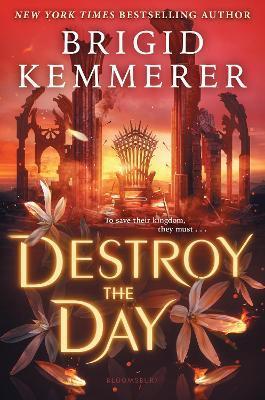 Kniha: Destroy the Day - 1. vydanie - Brigid Kemmererová