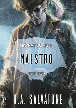 Kniha: Maestro - Návrat domů 2 - 1. vydanie - R. A. Salvatore