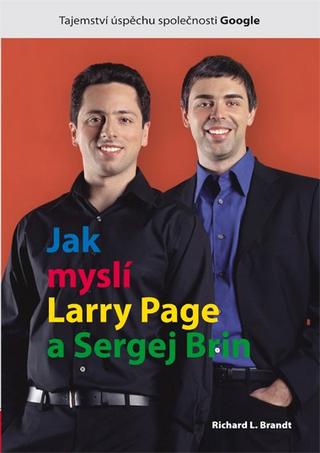 Kniha: Jak myslí Larry Page a Sergej Brin - Richard L. Brandt