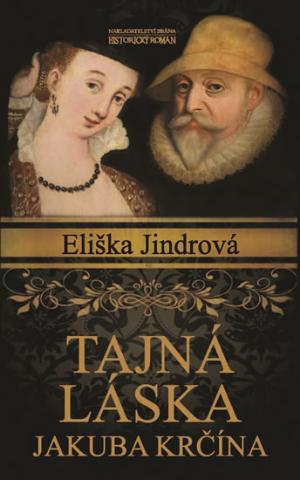 Kniha: Tajná láska Jakuba Krčína - 1. vydanie - Eliška Jindrová