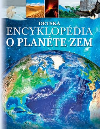 Kniha: Detská encyklopédia o planéte Zem