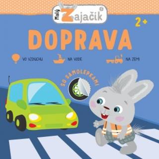 Kniha: Malý zajačik Doprava - So samolepkami - 1. vydanie