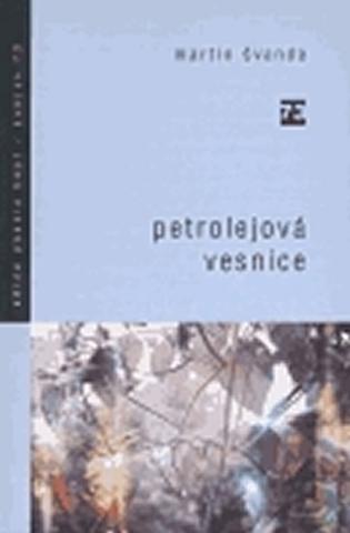 Kniha: Petrolejová vesnice - 1. vydanie - Martin Švanda
