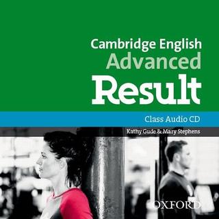 CD: Cambridge English Advanced Result Class Audio CD - 1. vydanie - Kathy Gude