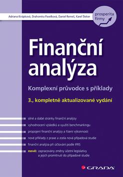 Kniha: Finanční analýza - Komplexní průvodce s příklady - 3., kompletně aktualizované vydání - 3. vydanie - Drahomíra Pavelková, Adriana Knápková