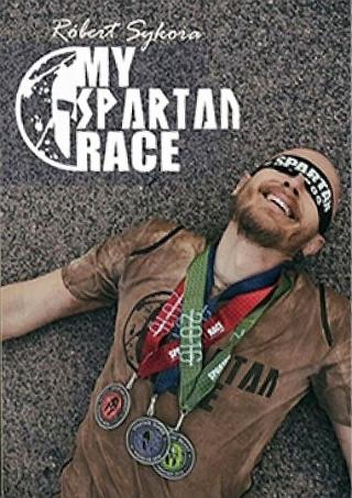 My Spartan Race - 1. vydanie - Róbert Sykora
