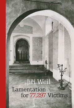 Kniha: Lamentation for 77,297 Victims - 1. vydanie - Jiří Weil