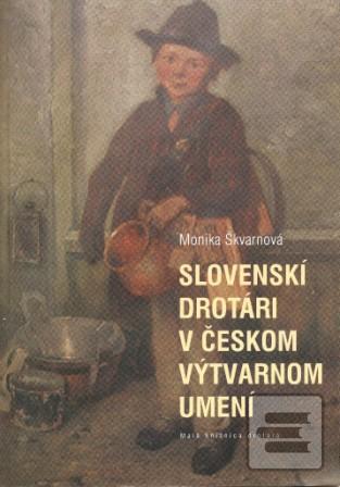 Slovenskí drotári v česk… (Monika Škvarnová)