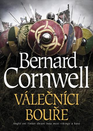 Kniha: Válečníci bouře - Bernard Cornwell