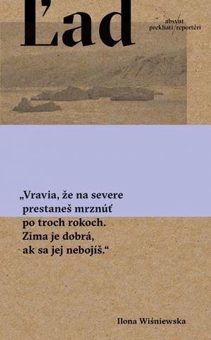 Kniha: Ľad - Z grónskeho ostrova - 1. vydanie - Ilona Wiśniewska