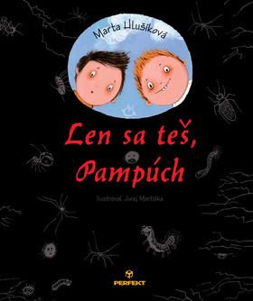 Kniha: Len sa teš, Pampúch - 1. vydanie - Marta Hlušíková