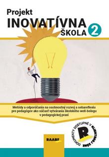 Kniha: Projekt Inovatívna škola 2 - 1. vydanie - doc. PaedDr. Marianna Müller de Morais, PhD., PaedDr. Darina Výbohová, PhD. 