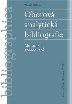 Kniha: Oborová analytická bibliografie - Metodika zpracování - Vojtěch Malínek